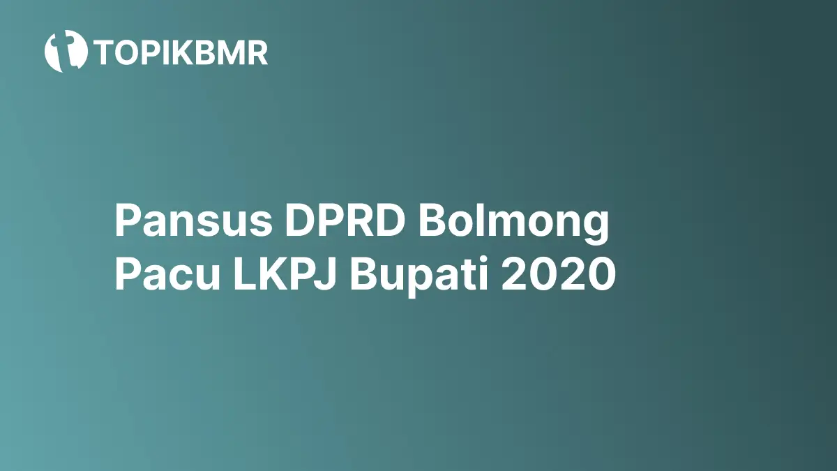 Pansus DPRD Bolmong Pacu LKPJ Bupati 2020